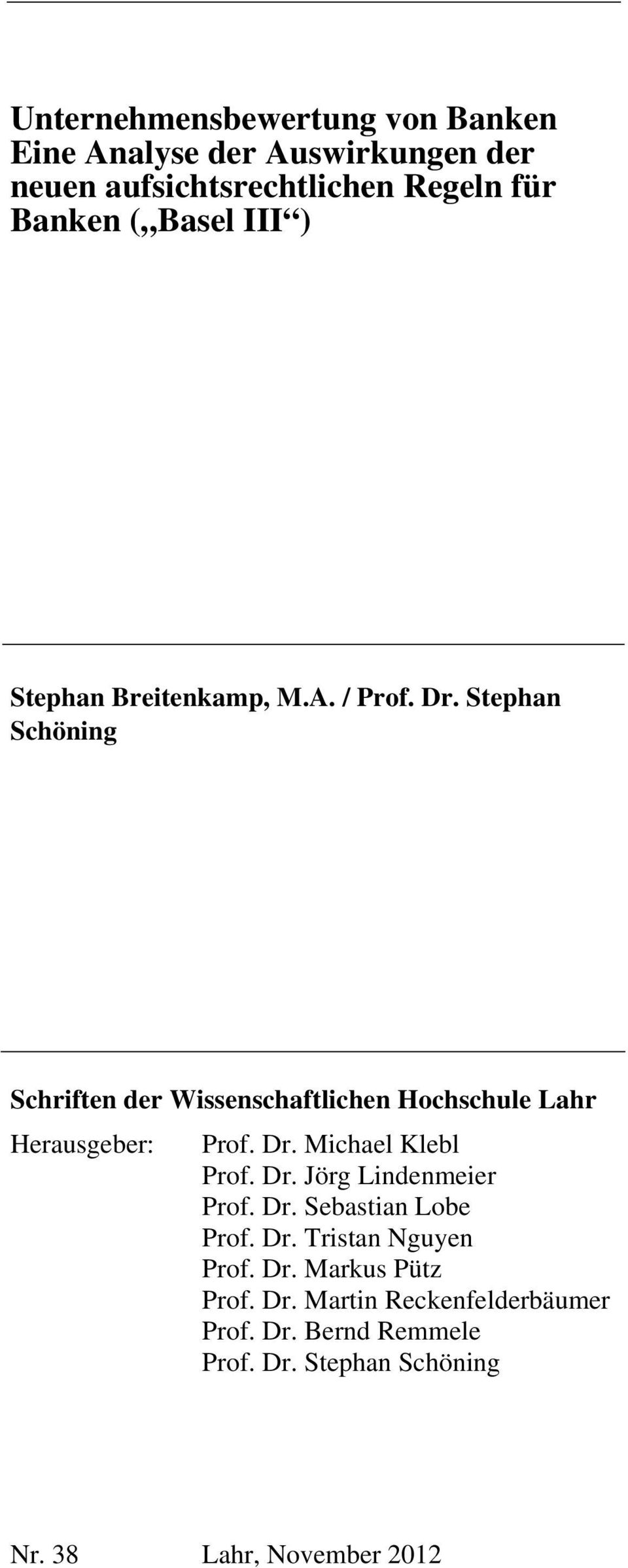Stephan Schöning Schriften der Wissenschaftlichen Hochschule Lahr Herausgeber: Prof. Dr. Michael Klebl Prof. Dr. Jörg Lindenmeier Prof.