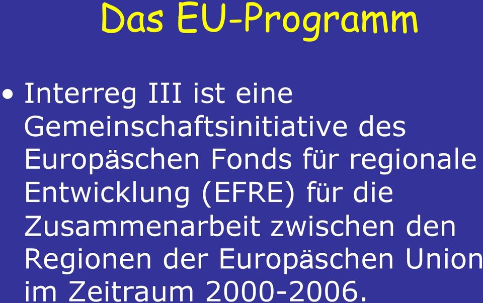 regionale Entwicklung (EFRE) für die Zusammenarbeit