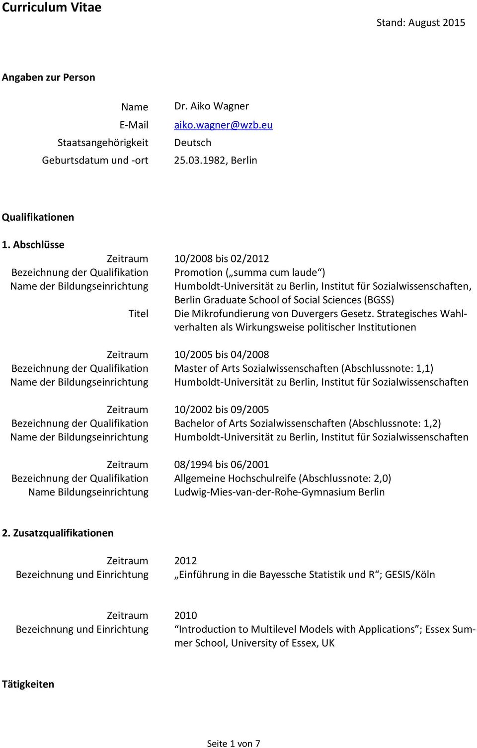 Berlin Graduate School of Social Sciences (BGSS) Titel Die Mikrofundierung von Duvergers Gesetz.
