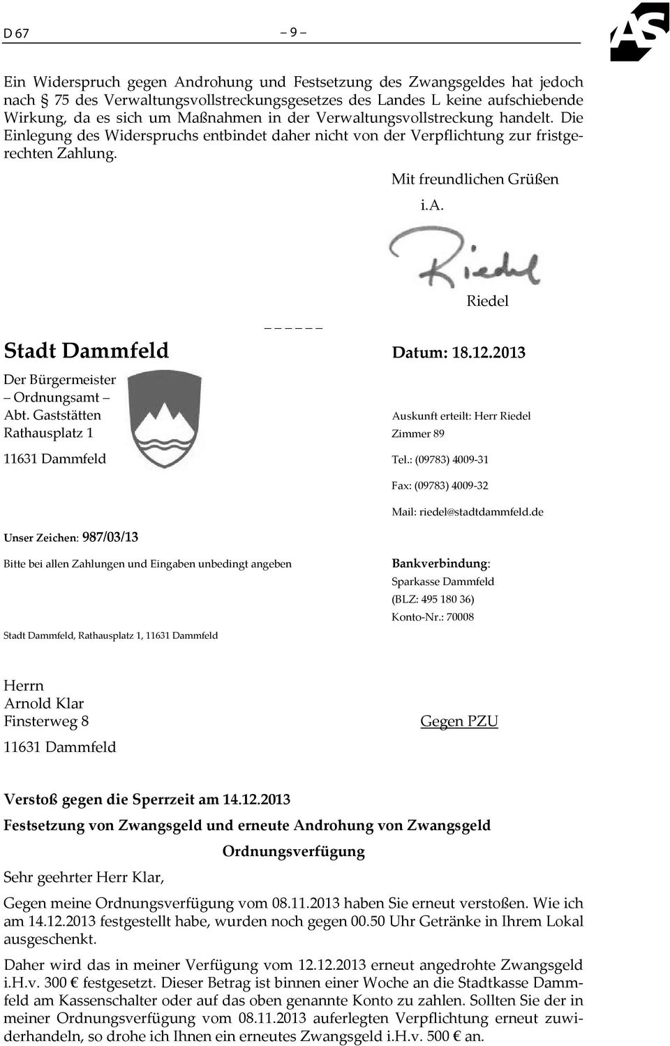 12.2013 Der Bürgermeister Ordnungsamt Abt. Gaststätten Rathausplatz 1 Zimmer 89 Auskunft erteilt: Herr Riedel 11631 Dammfeld Tel.