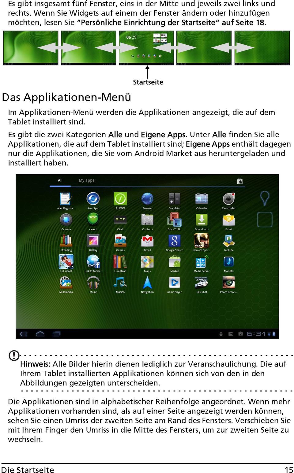 Das Applikationen-Menü Startseite Im Applikationen-Menü werden die Applikationen angezeigt, die auf dem Tablet installiert sind. Es gibt die zwei Kategorien Alle und Eigene Apps.