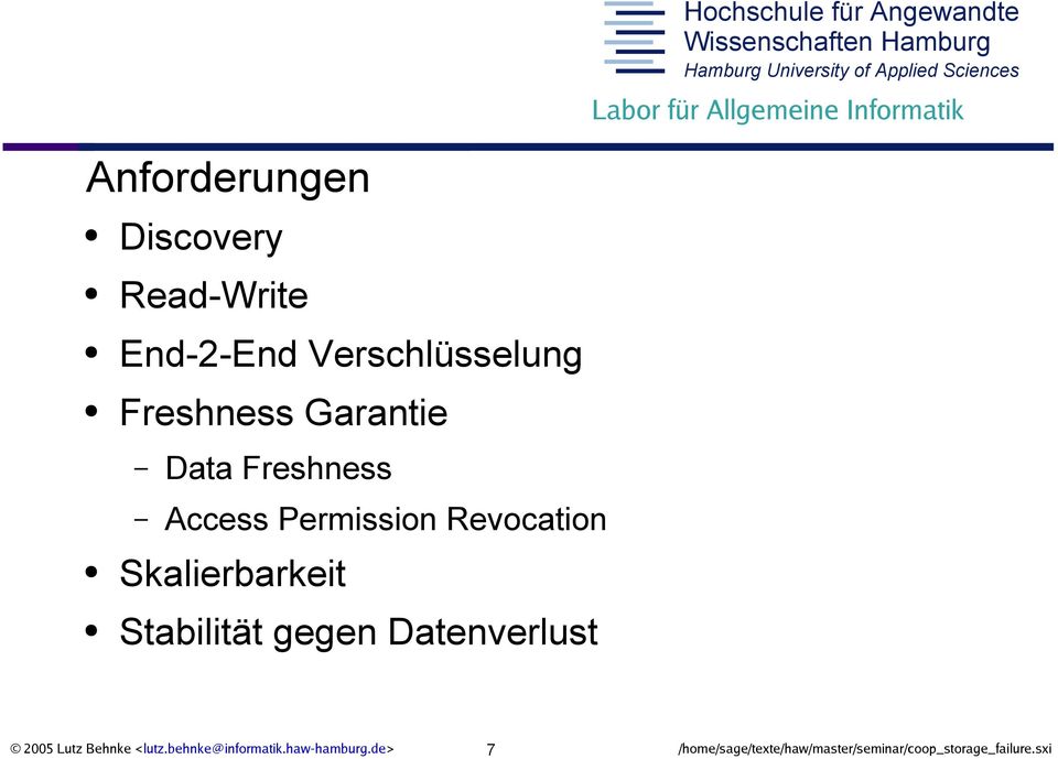 Stabilität gegen Datenverlust 2005 Lutz Behnke <lutz.behnke@informatik.