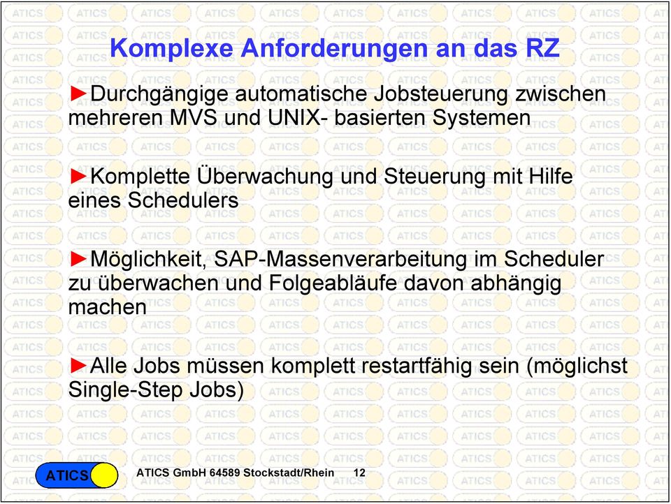 Möglichkeit, SAP-Massenverarbeitung im Scheduler zu überwachen und Folgeabläufe davon abhängig