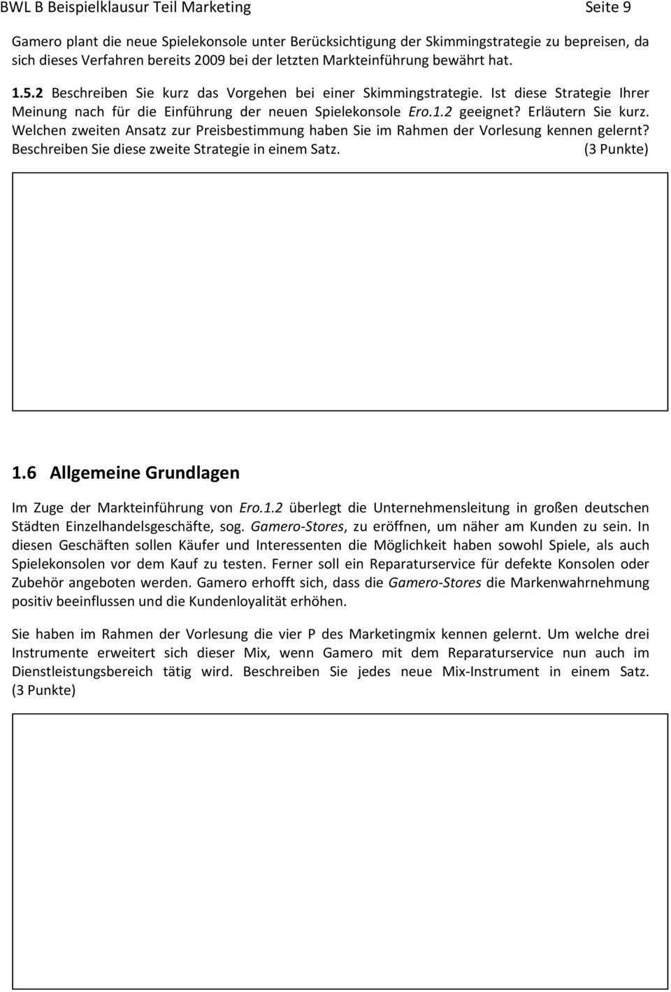 WelchezweteAsatzzurPresbestmmughabeSemRahmederVorlesugkeegelert? BeschrebeSedesezweteStrategeeemSatz. (3Pukte).6AllgemeeGrudlage Im Zuge der Markteführug vo Ero.