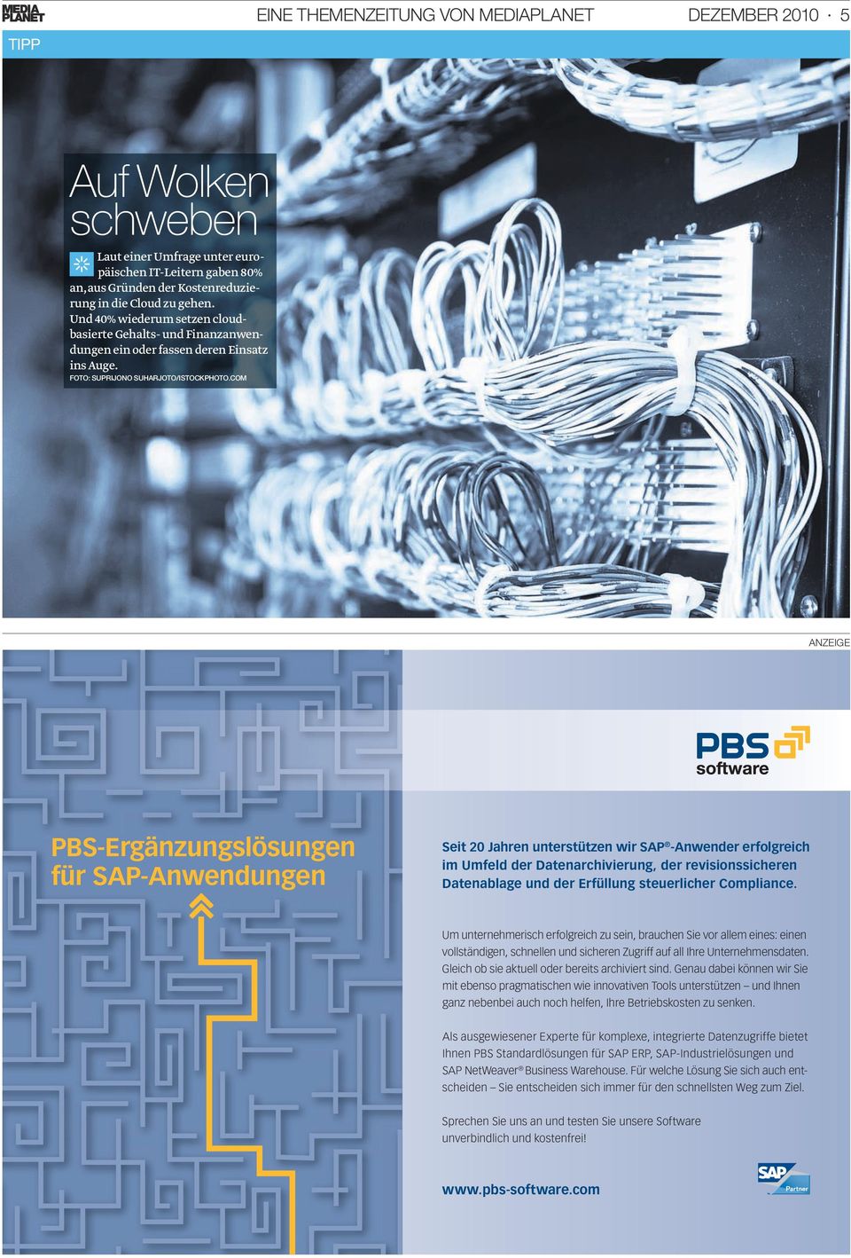 COM PBS-Ergänzungslösungen für SAP-Anwendungen Seit 20 Jahren unterstützen wir SAP -Anwender erfolgreich im Umfeld der Datenarchivierung, der revisionssicheren Datenablage und der Erfüllung