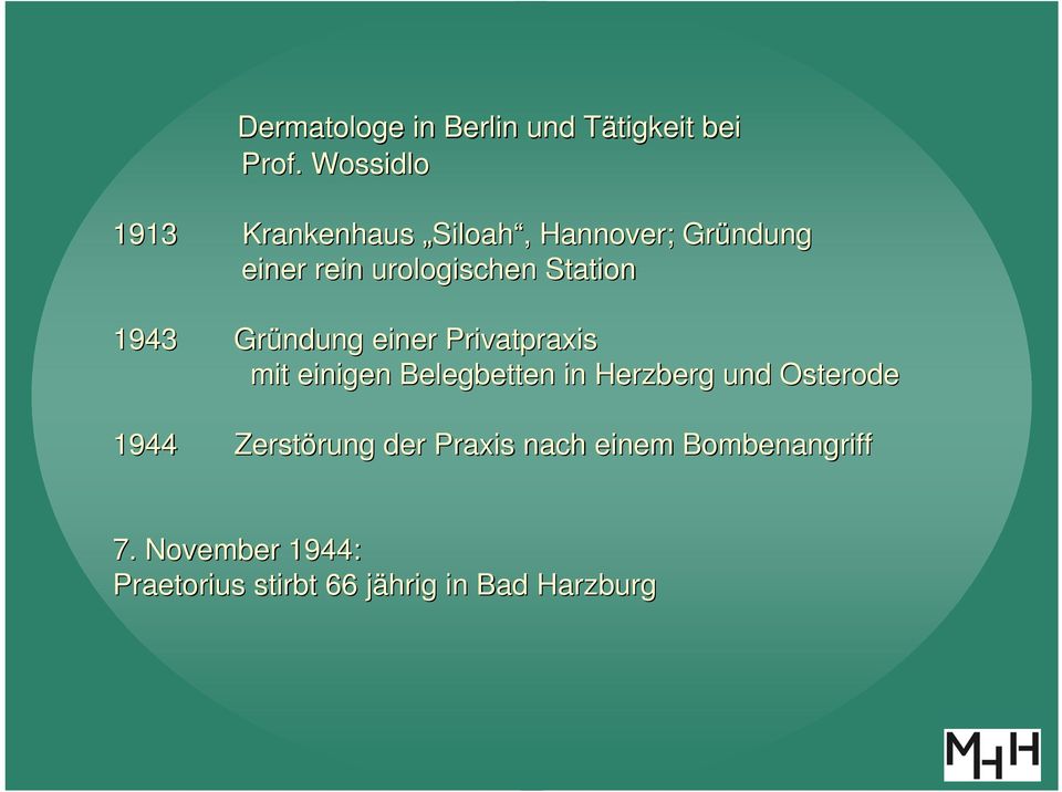 Station 1943 Gründung einer Privatpraxis mit einigen Belegbetten in Herzberg und