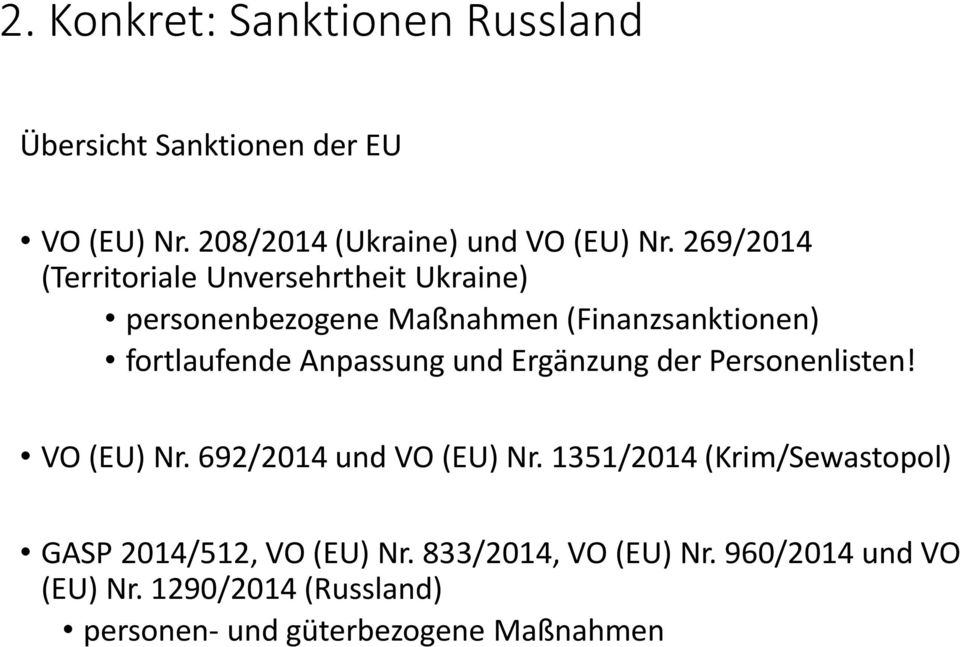 Anpassung und Ergänzung der Personenlisten! VO (EU) Nr. 692/2014 und VO (EU) Nr.
