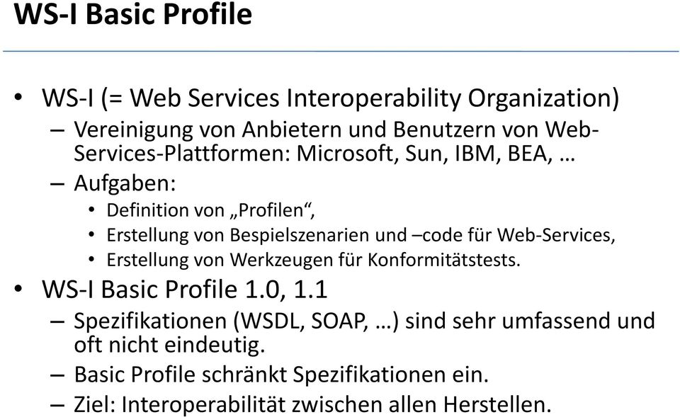 Web-Services, Erstellung von Werkzeugen für Konformitätstests. WS-I Basic Profile 1.0, 1.