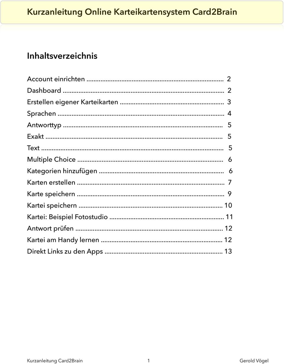 .. 6 Kategorien hinzufügen... 6 Karten erstellen... 7 Karte speichern... 9 Kartei speichern.