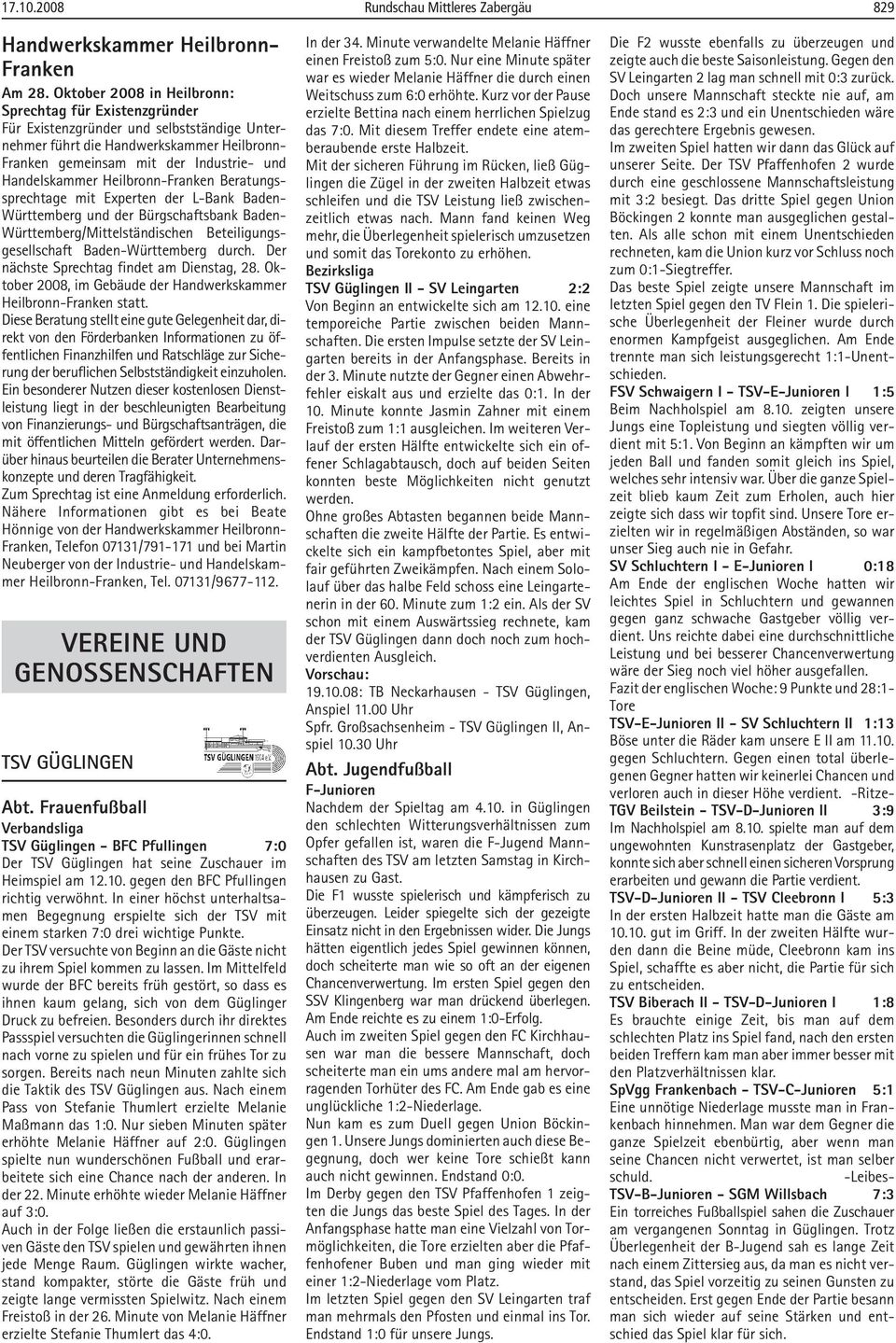 Heilbronn-Franken Beratungssprechtage mit Experten der L-Bank Baden- Württemberg und der Bürgschaftsbank Baden- Württemberg/Mittelständischen Beteiligungsgesellschaft Baden-Württemberg durch.