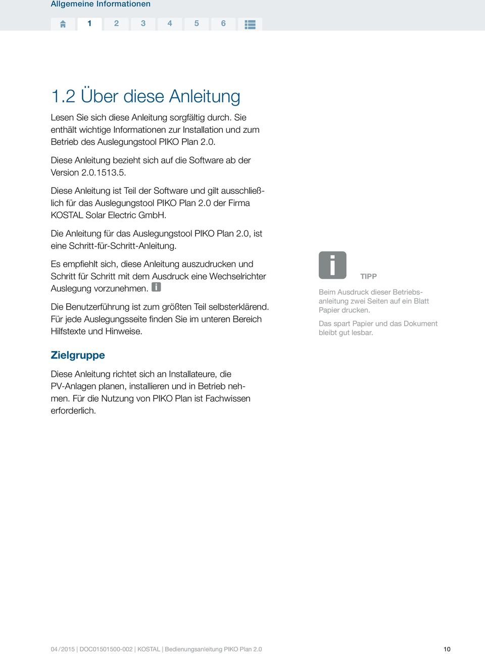 Die Anleitung für das Auslegungstool PIKO Plan.0, ist eine Schritt-für-Schritt-Anleitung.