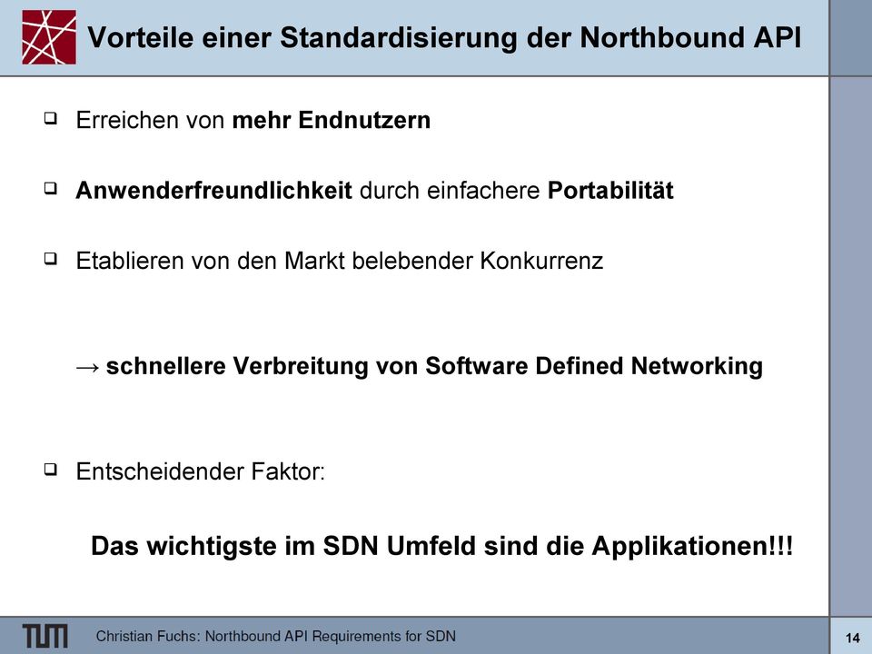 den Markt belebender Konkurrenz schnellere Verbreitung von Software Defined