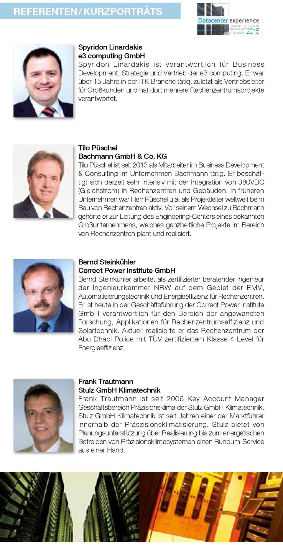 KG Tilo Püschel ist seit 2013 als Mitarbeiter im Business Development & Consulting im Unternehmen Bachmann tätig.