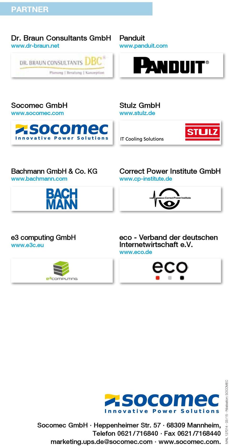 e3c.eu eco - Verband der deutschen Internetwirtschaft e.v. www.eco.de Socomec GmbH Heppenheimer Str.