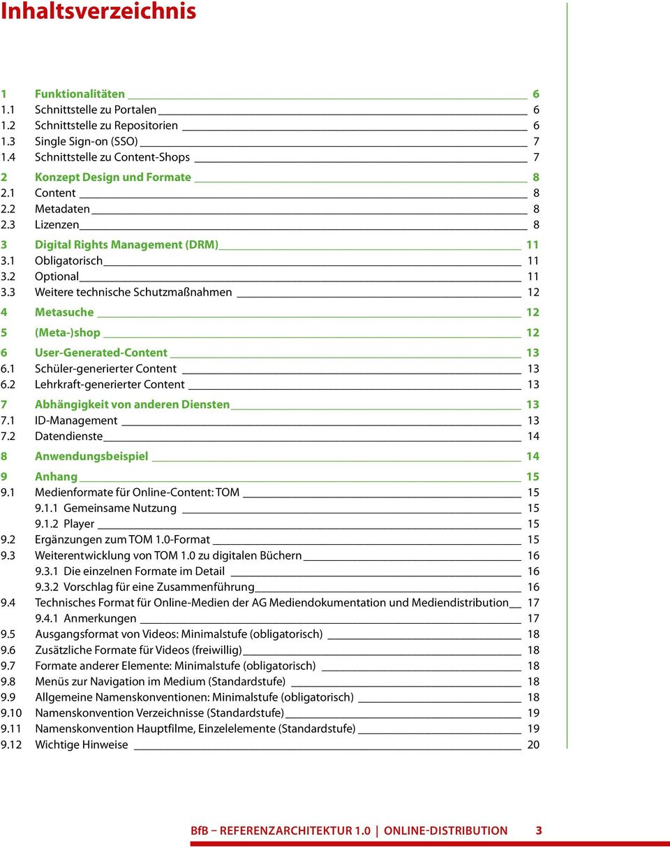 3 Weitere technische Schutzmaßnahmen 12 4 Metasuche 12 5 (Meta-)shop 12 6 User-Generated-Content 13 6.1 Schüler-generierter Content 13 6.