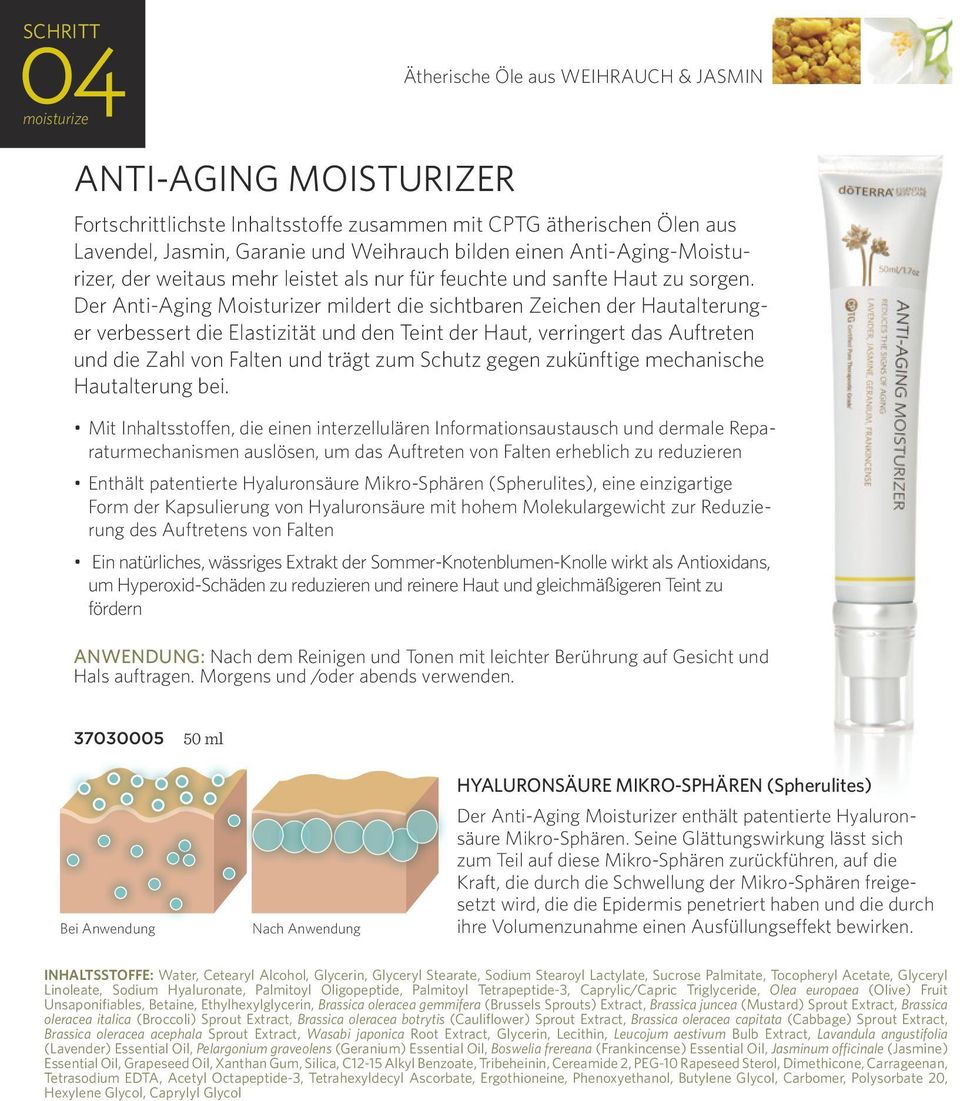 Der Anti-Aging Moisturizer mildert die sichtbaren Zeichen der Hautalterunger verbessert die Elastizität und den Teint der Haut, verringert das Auftreten und die Zahl von Falten und trägt zum Schutz