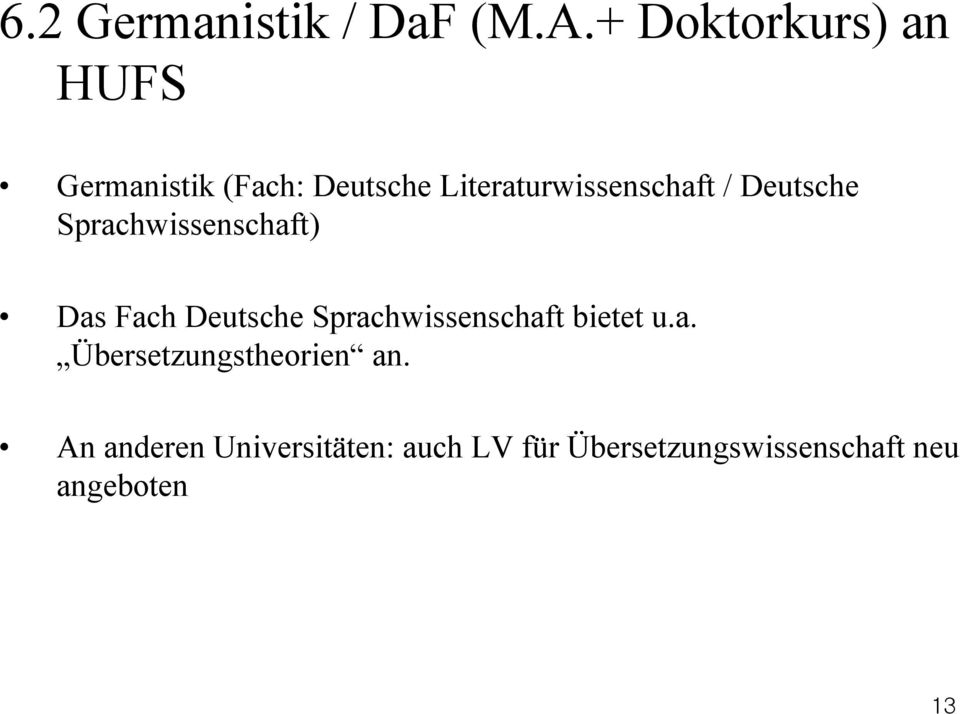 Literaturwissenschaft / Deutsche Sprachwissenschaft) Das Fach Deutsche