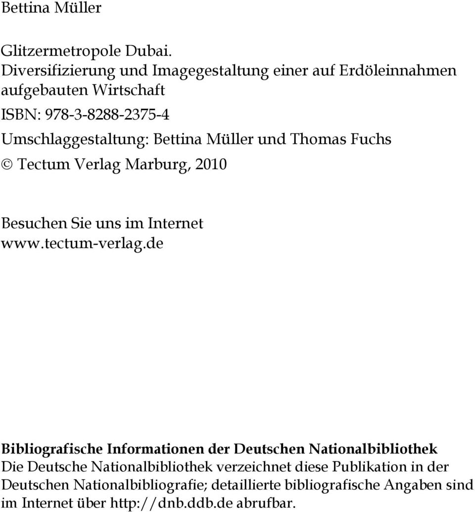 Bettina Müller und Thomas Fuchs Tectum Verlag Marburg, 2010 Besuchen Sie uns im Internet www.tectum-verlag.