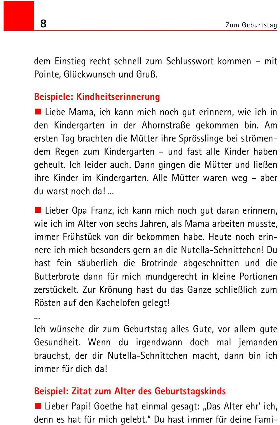 Am ersten Tag brachten die Mütter ihre Sprösslinge bei strömendem Regen zum Kindergarten und fast alle Kinder haben geheult. Ich leider auch.