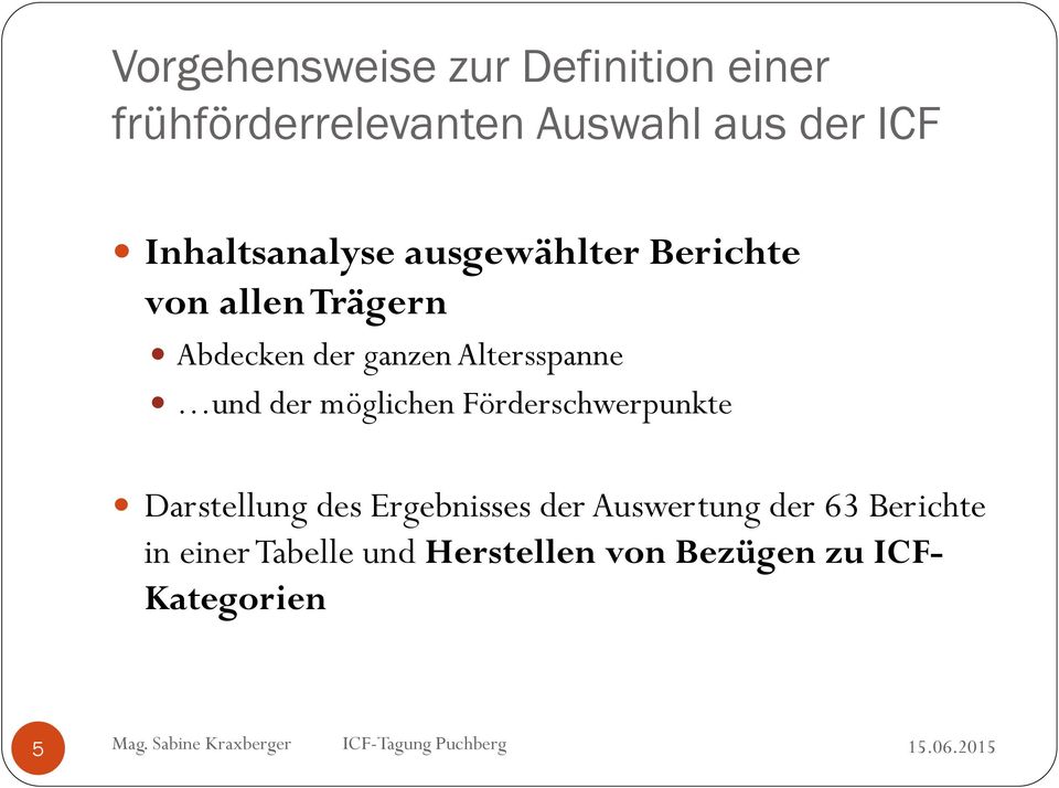 Förderschwerpunkte Darstellung des Ergebnisses der Auswertung der 63 Berichte in einer