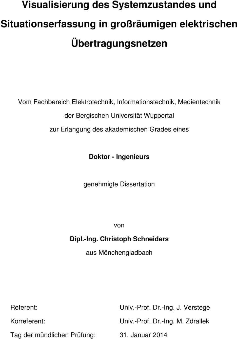 akademischen Grades eines Doktor - Ingenieurs genehmigte Dissertation von Dipl.-Ing.