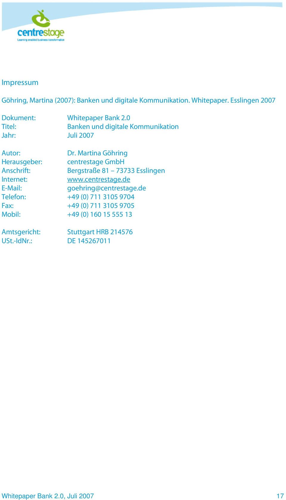 73733 Esslingen Internet: www.centrestage.de E-Mail: goehring@centrestage.
