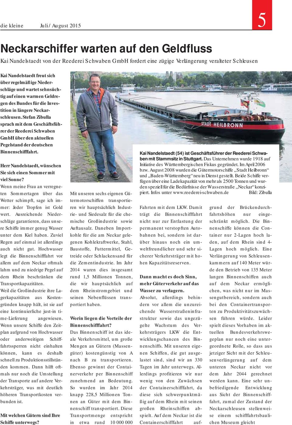 Stefan Zibulla sprach mit dem Geschäftsführer der Reederei Schwaben GmbH über den aktuellen Pegelstand der deutschen Binnenschifffahrt.