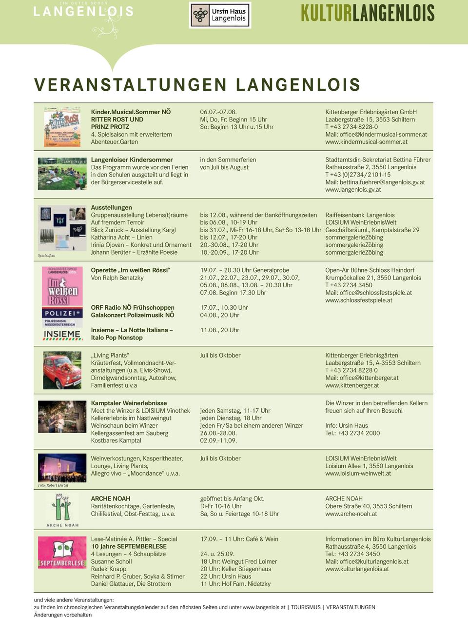 SOMMER NÖ Kultur Langenlois GmbH Rathausstraße 4 3550 Langenlois Tel: +43(0)2734/3450 Fax: +43(0)2734/3450-15 office@kulturlangenlois.