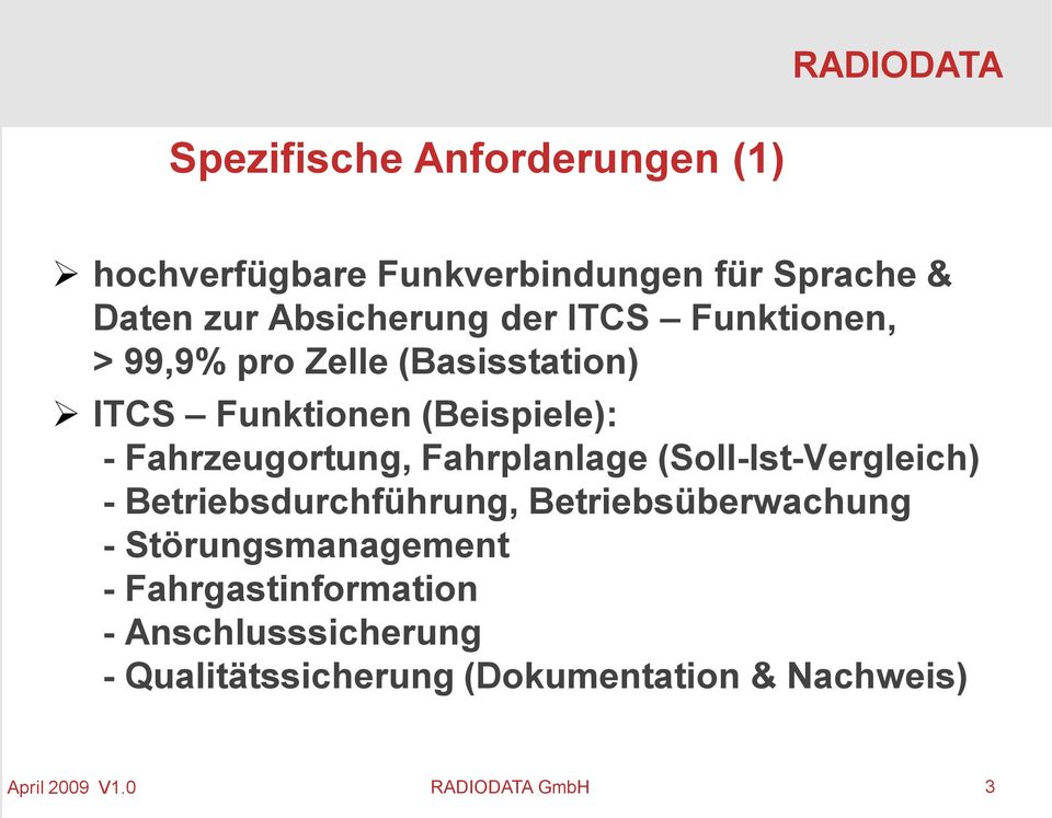 Fahrplanlage (Soll-Ist-Vergleich) - Betriebsdurchführung, Betriebsüberwachung - Störungsmanagement -