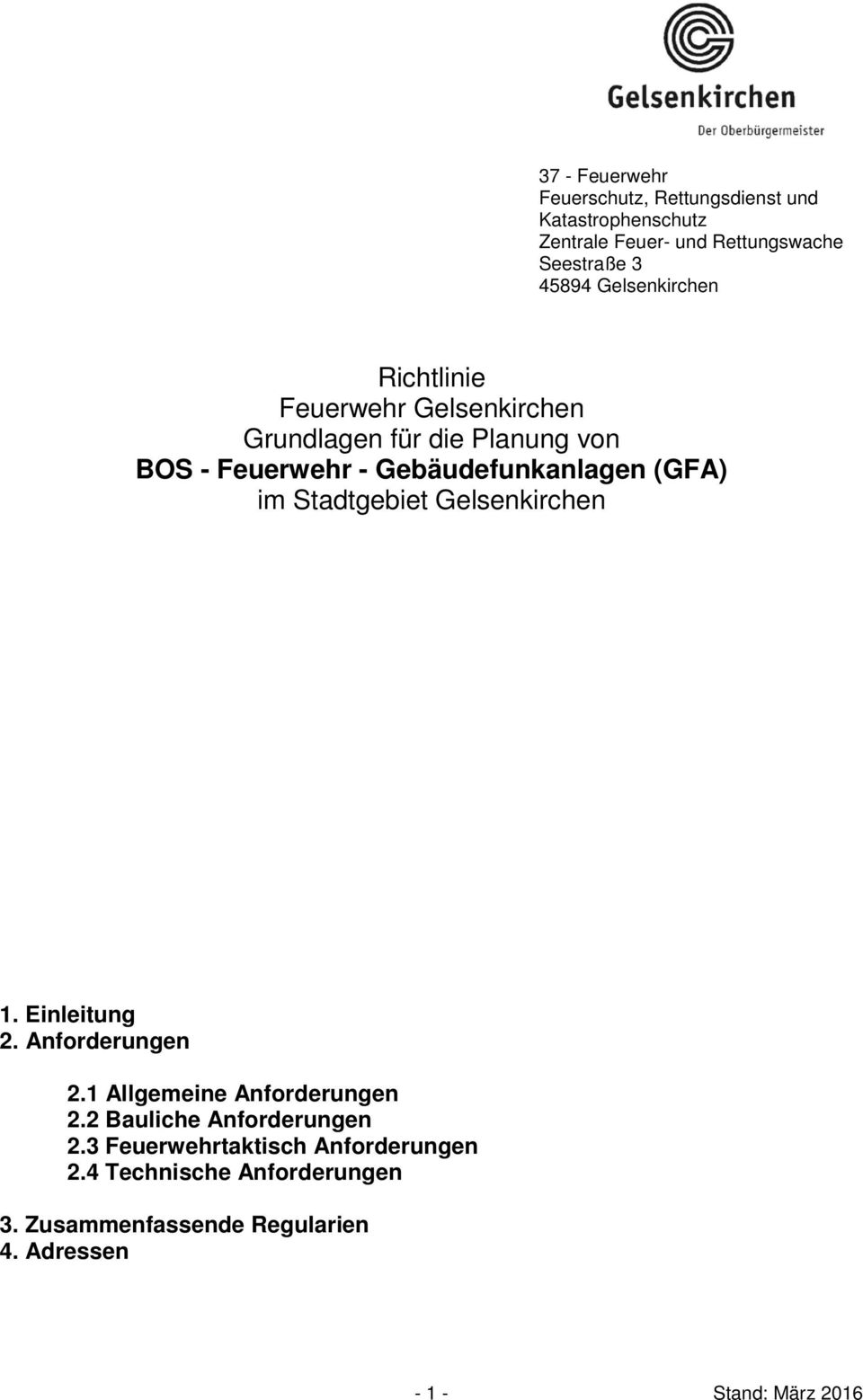 (GFA) im Stadtgebiet Gelsenkirchen 1. Einleitung 2. Anforderungen 2.1 Allgemeine Anforderungen 2.