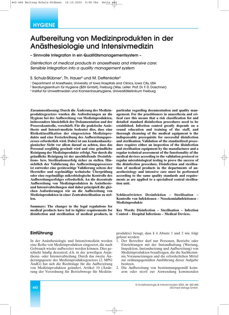 anaesthesia and intensive care: Sensible integration into a quality management system S. Schulz-Stübner 1, Th. Hauer 2 und M.