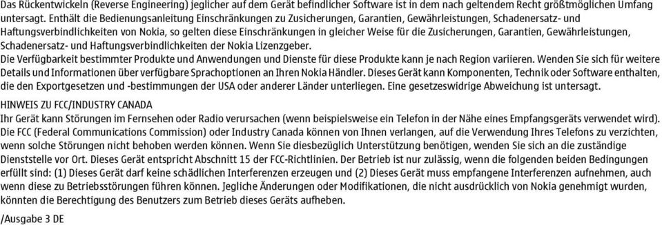 Weise für die Zusicherungen, Garantien, Gewährleistungen, Schadenersatz- und Haftungsverbindlichkeiten der Nokia Lizenzgeber.