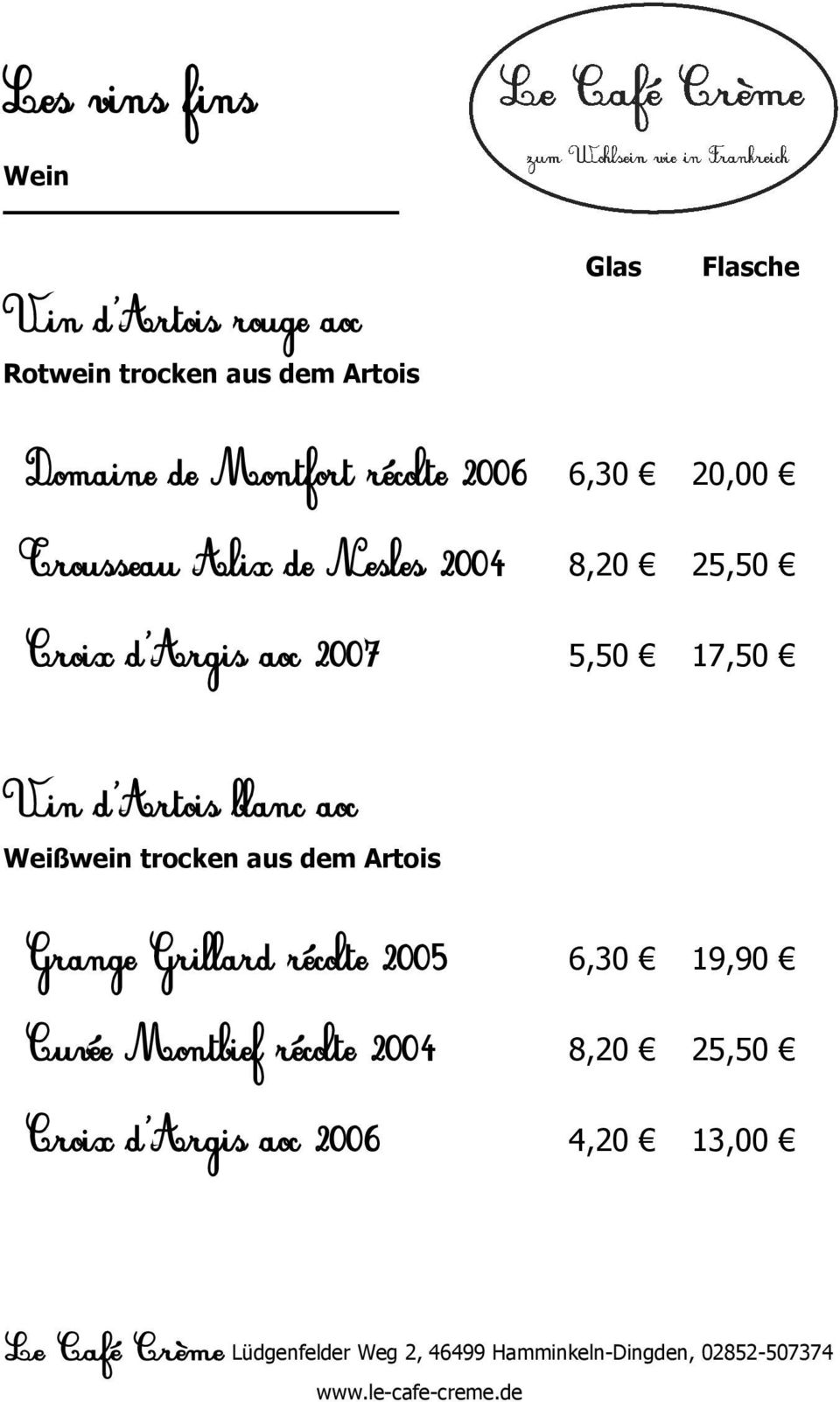 d'argis aoc 2007 5,50 17,50 Vin d'artois blanc aoc Weißwein trocken aus dem Artois Grange