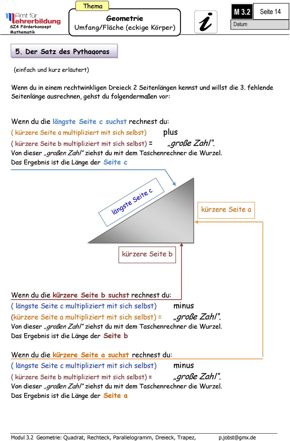 sich selbst) = große Zahl. Von dieser großen Zahl ziehst du mit dem Taschenrechner die Wurzel.