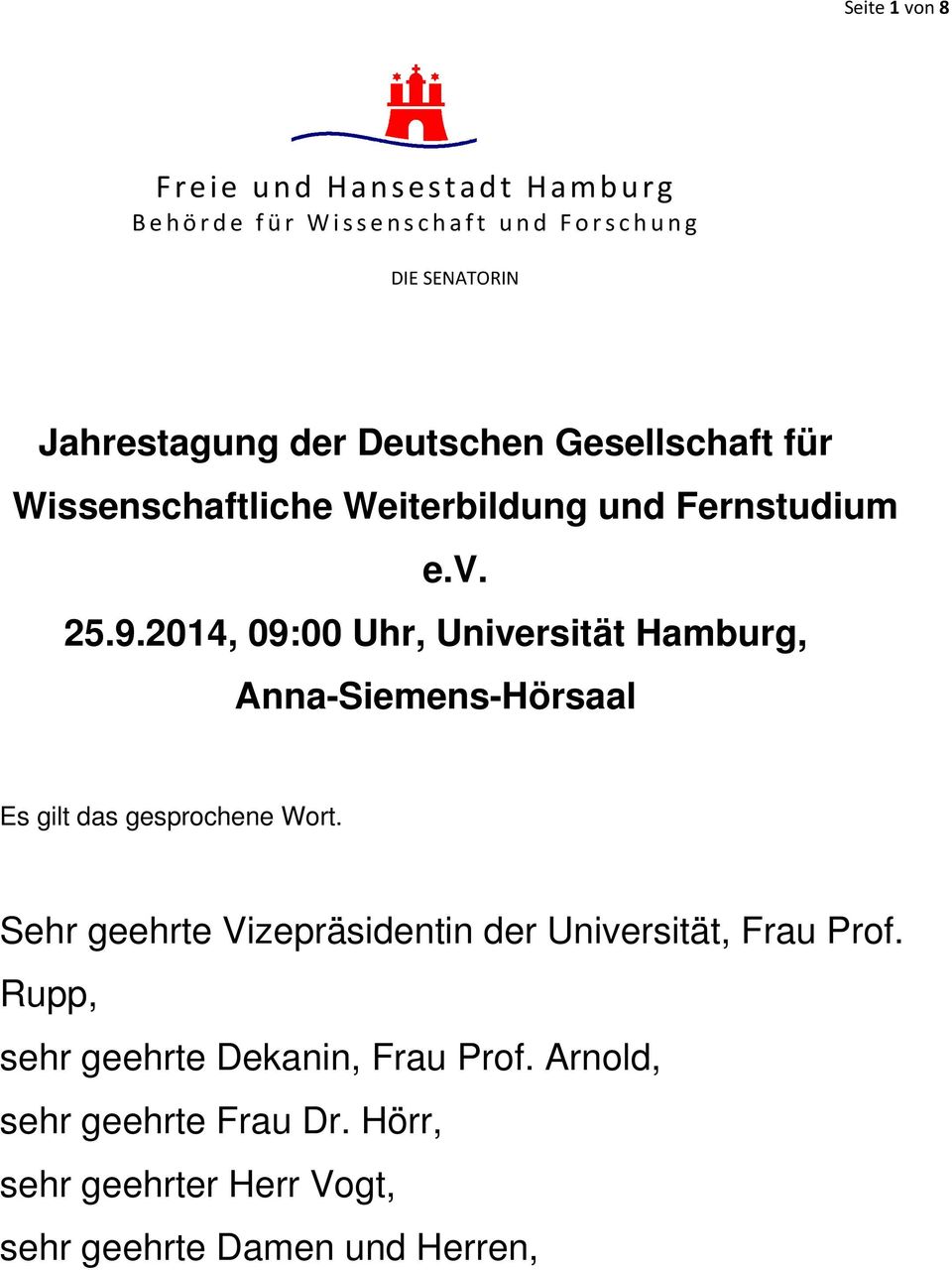 2014, 09:00 Uhr, Universität Hamburg, Anna-Siemens-Hörsaal Es gilt das gesprochene Wort.