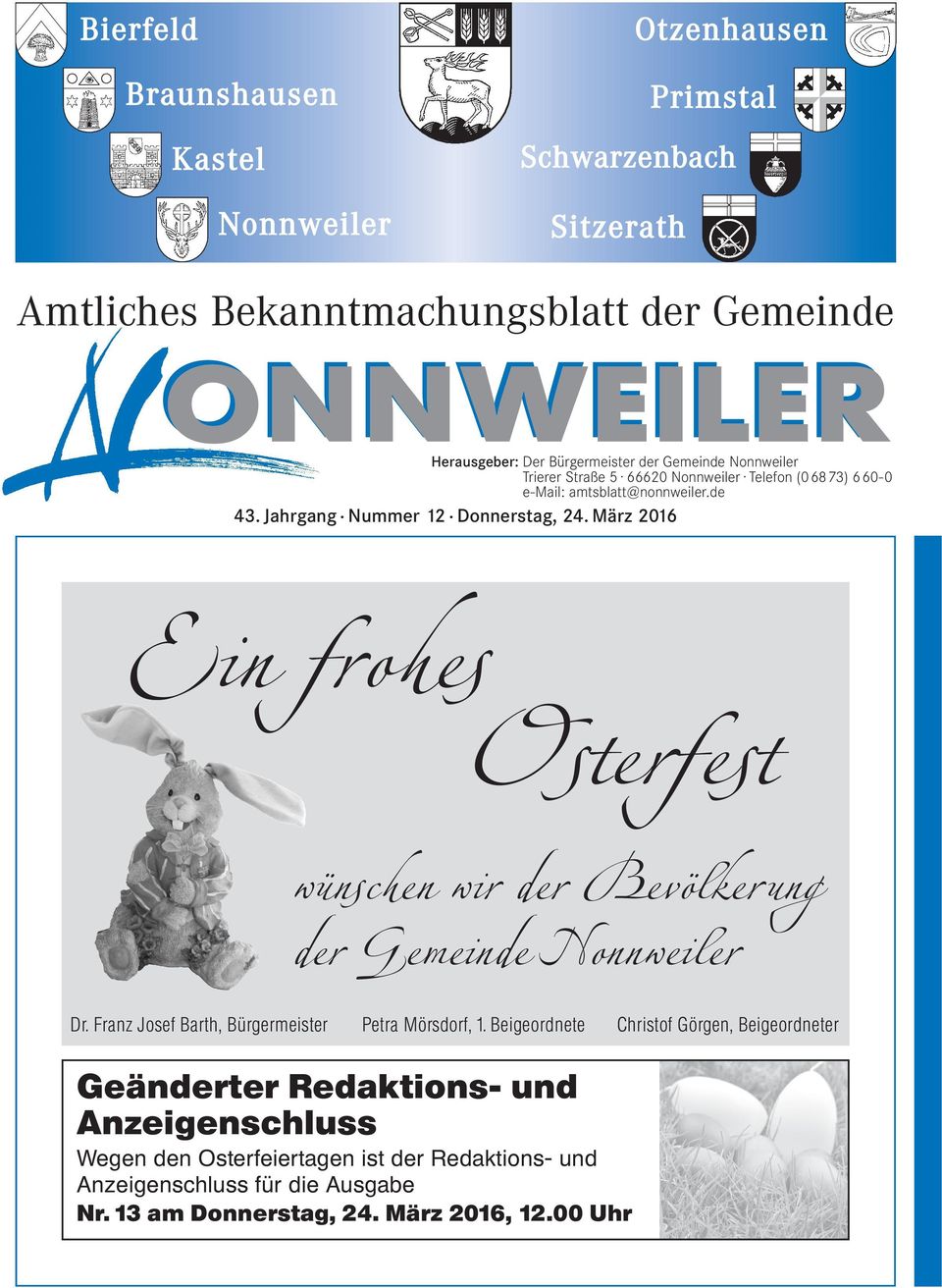 März 2016 Ein frohes Osterfest wünschen wir der Bevölkerung der Gemeinde Nonnweiler Dr. Franz Josef Barth, Bürgermeister Petra Mörsdorf, 1.