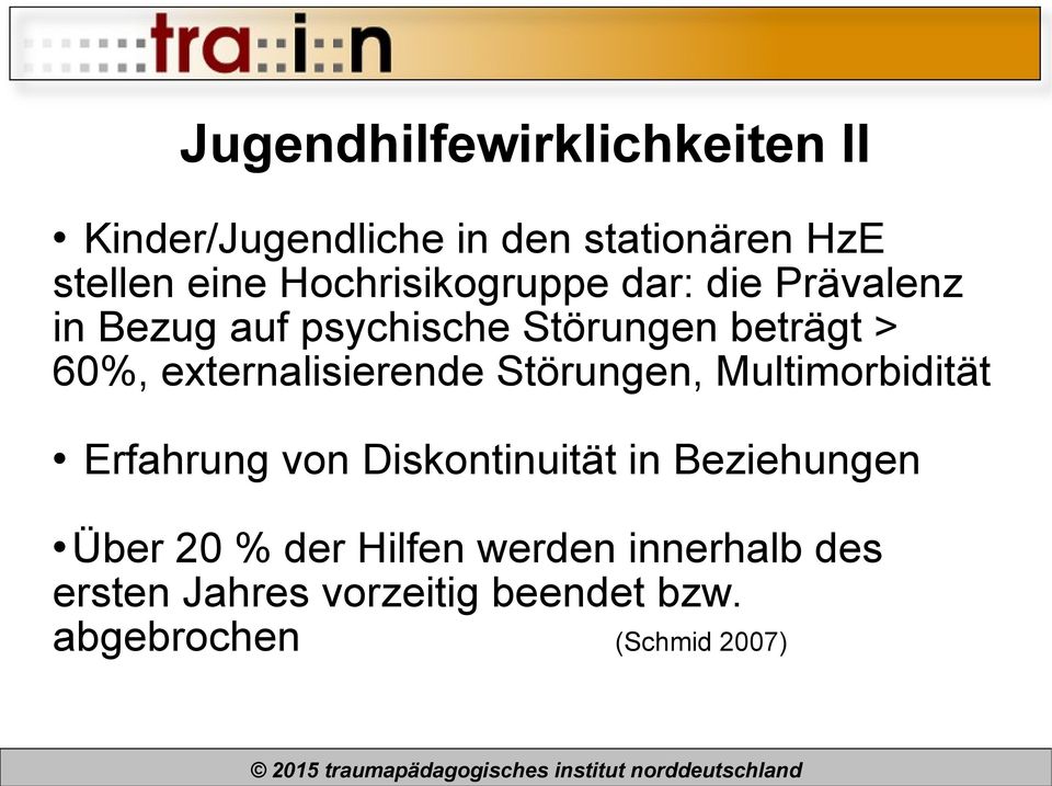 externalisierende Störungen, Multimorbidität Erfahrung von Diskontinuität in Beziehungen