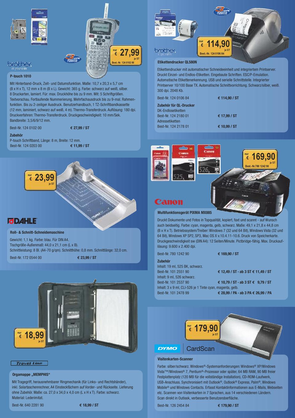 Benutzerhandbuch, 1 TZ-Schriftbandkassette (12 mm, laminiert, schwarz auf weiß, 4 m). Thermo-Transferdruck. Auflösung: 180 dpi. Druckverfahren: Thermo-Transferdruck. Druckgeschwindigkeit: 10 mm/sek.