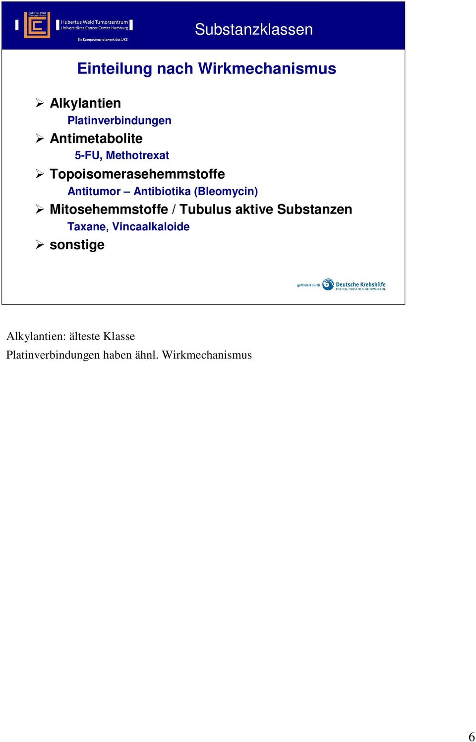 (Bleomycin) Mitosehemmstoffe / Tubulus aktive Substanzen Taxane, Vincaalkaloide