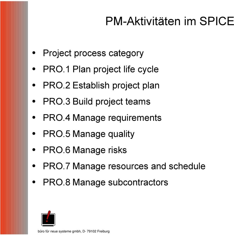 3 Build project teams PRO.4 Manage requirements PRO.