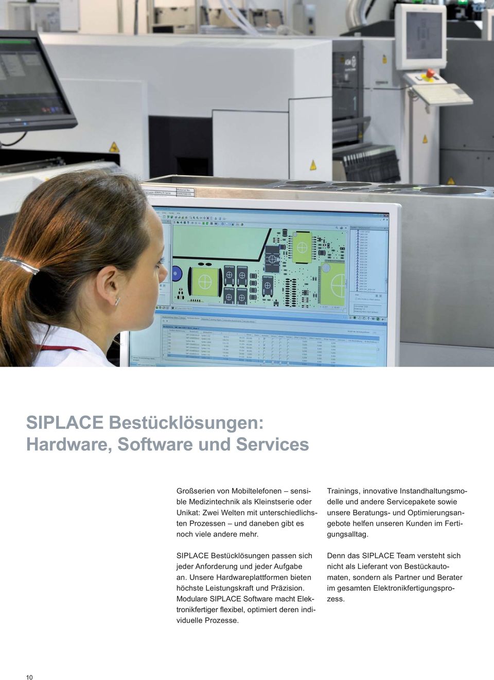 Modulare SIPLACE Software macht Elektronikfertiger flexibel, optimiert deren individuelle Prozesse.