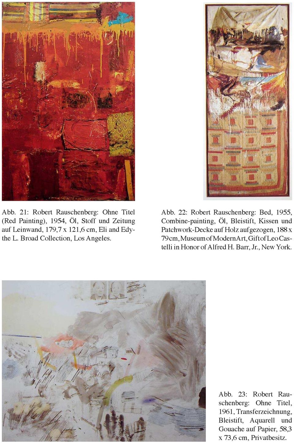22: Robert Rauschenberg: Bed, 1955, Combine-painting, Öl, Bleistift, Kissen und Patchwork-Decke auf Holz aufgezogen, 188 x 79 cm,