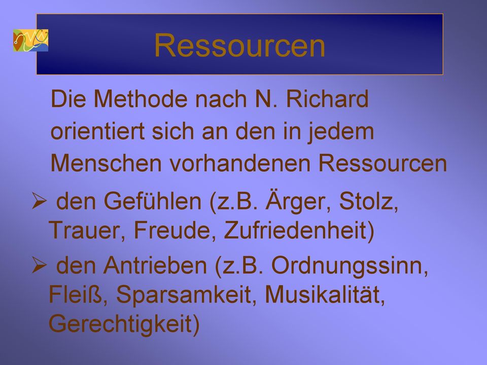 Ressourcen den Gefühlen (z.b.