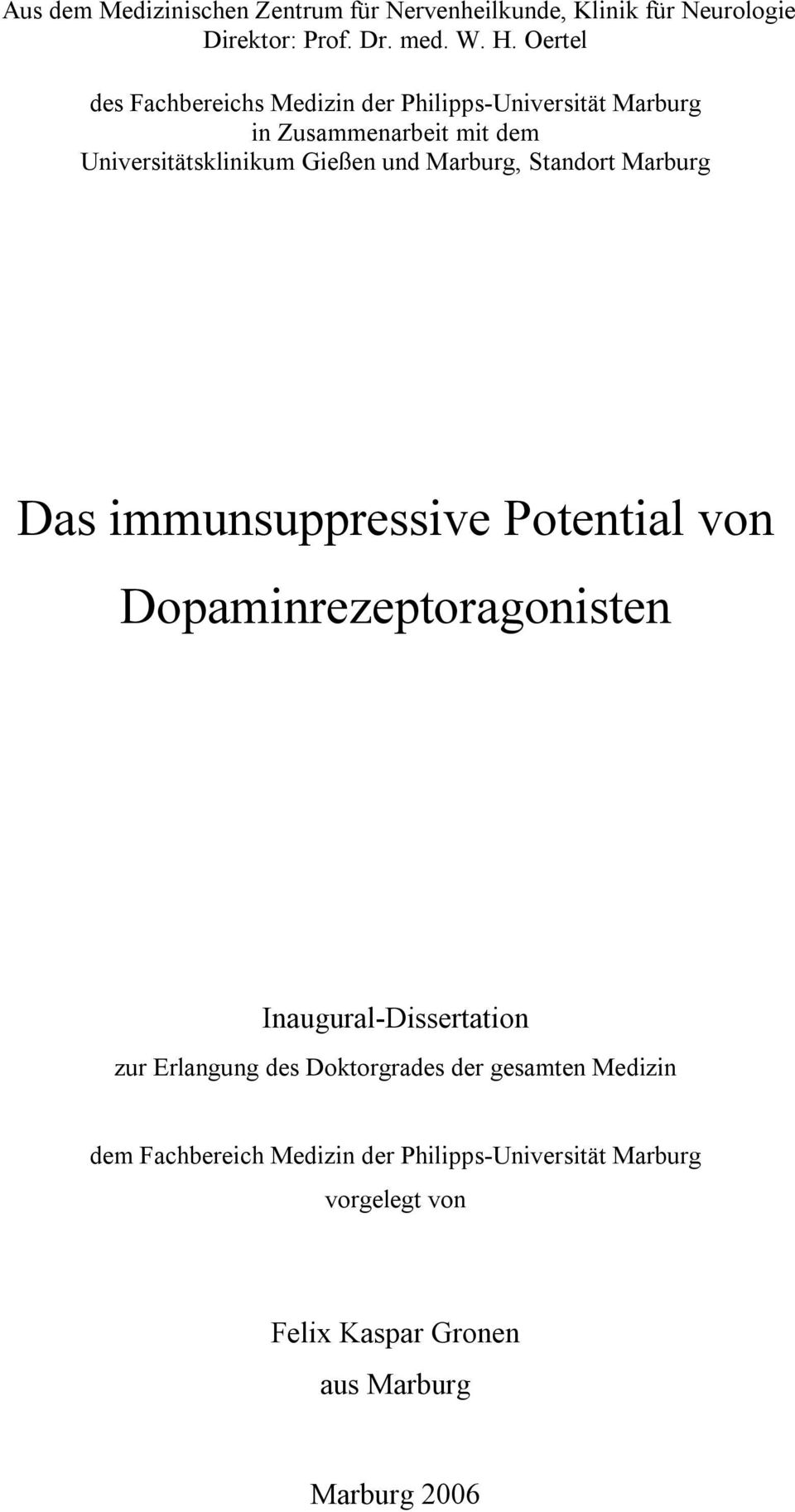 Marburg, Standort Marburg Das immunsuppressive Potential von Dopaminrezeptoragonisten Inaugural-Dissertation zur Erlangung