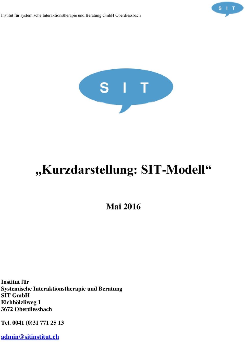 Beratung SIT GmbH Eichhölzliweg 1 3672