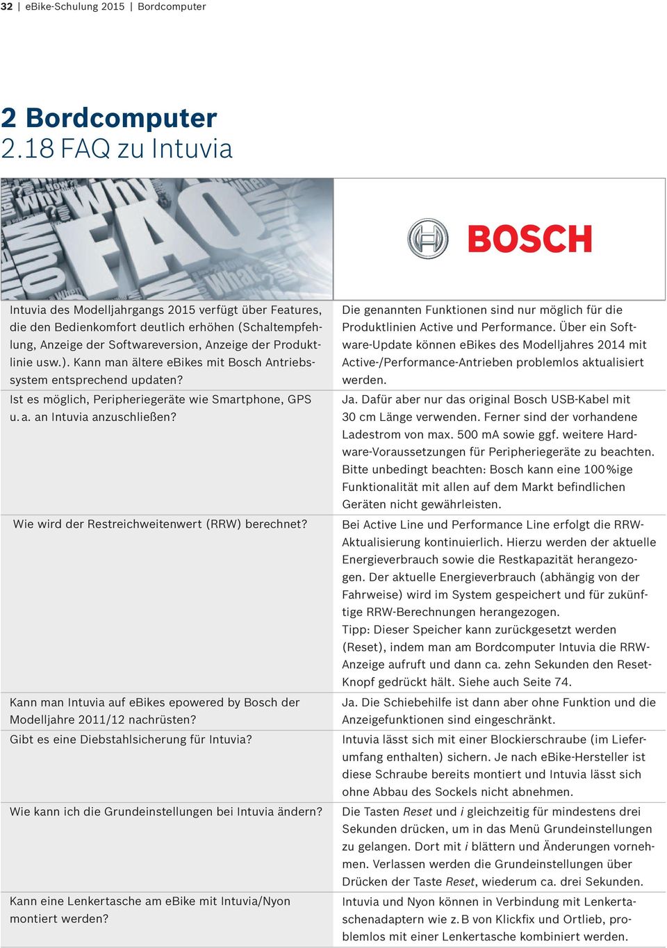 Kann man ältere ebikes mit Bosch Antriebssystem entsprechend updaten? Ist es möglich, Peripheriegeräte wie Smartphone, GPS u. a. an Intuvia anzuschließen?