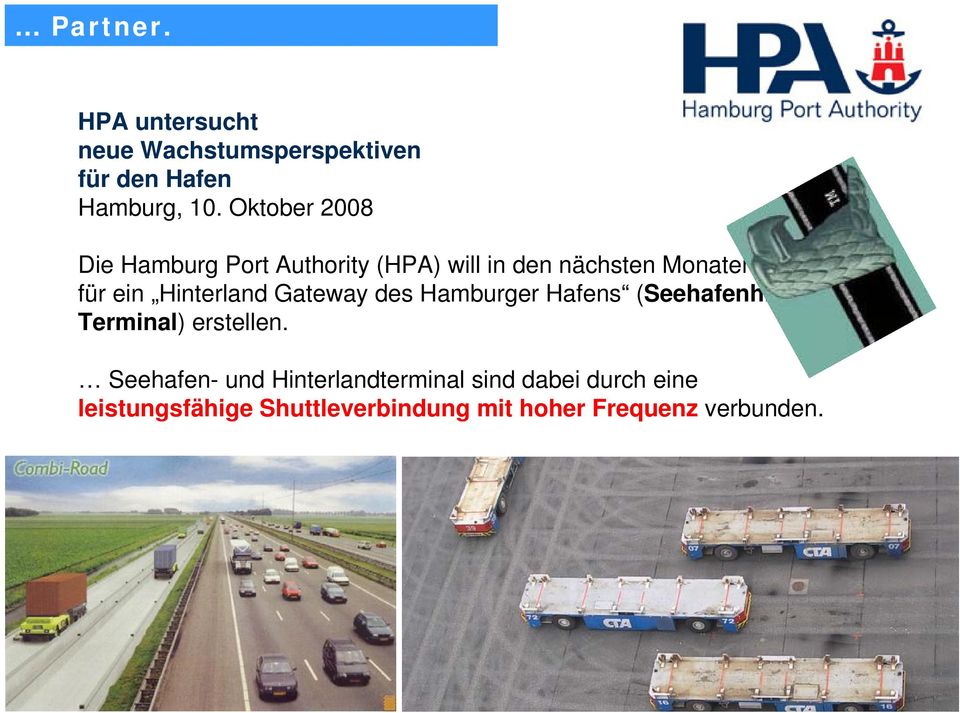 ein Hinterland Gateway des Hamburger Hafens (Seehafenhinterland- Terminal) erstellen.