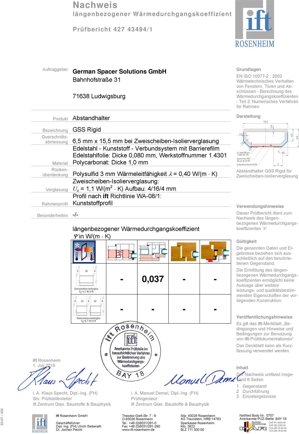 bei ZweischeibenIsolierverglasung Edelstahl Kunststoff Verbundsystem mit Barrierefilm Edelstahlfolie: Dicke 0,080 mm, Werkstoffnummer 1.