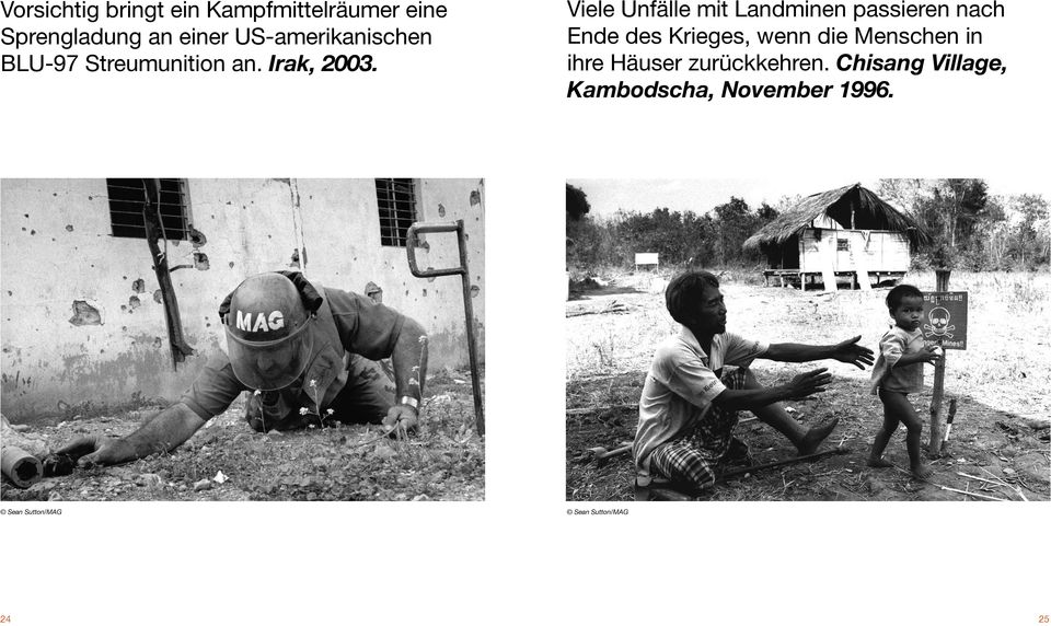 Viele Unfälle mit Landminen passieren nach Ende des Krieges, wenn die