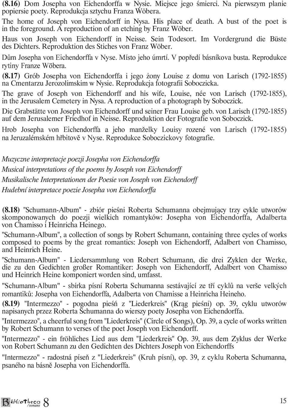 Im Vordergrund die Büste des Dichters. Reproduktion des Stiches von Franz Wöber. Dùm Josepha von Eichendorffa v Nyse. Místo jeho úmrtí. V popøedí básníkova busta. Reprodukce rytiny Franze Wöbera. (.